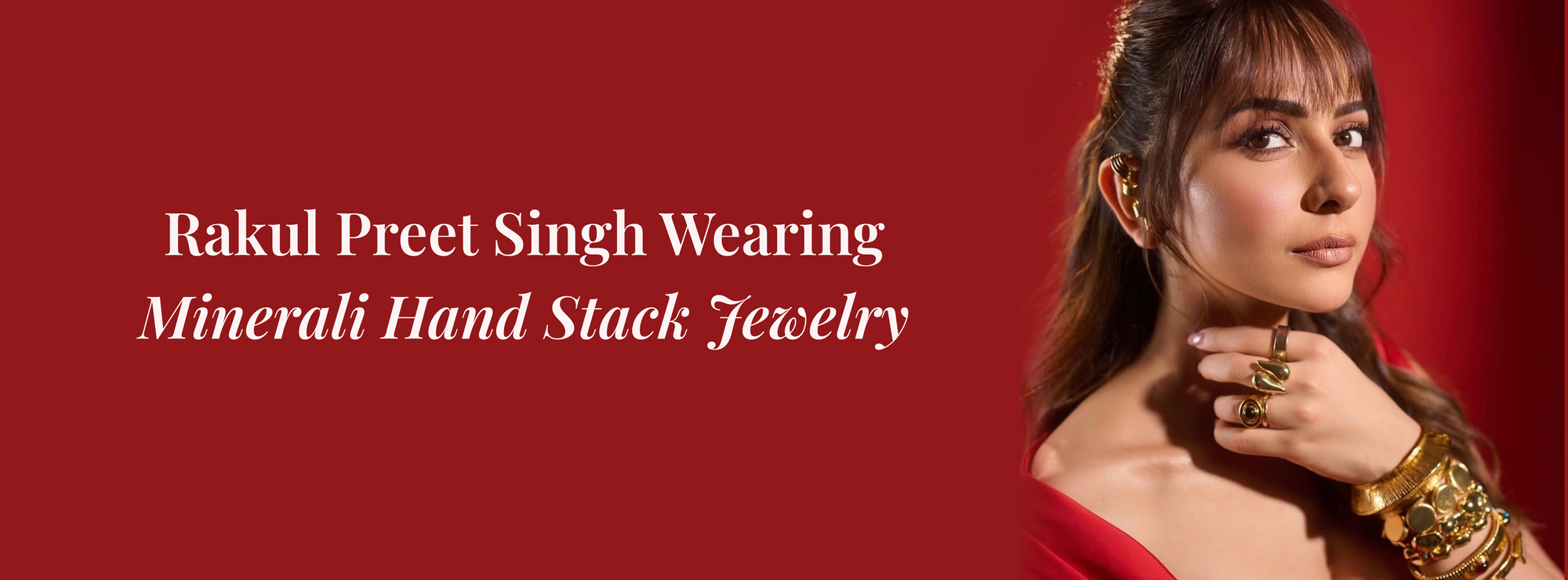 Rakul Preet Singh Wearing Minerali Hand Stack Jewelry